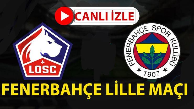 Fenerbahçe Lille maçı canlı izle – FB Lille Şampiyonlar Ligi 3. Ön Eleme Turu Maçı Exxen Canlı Yayın