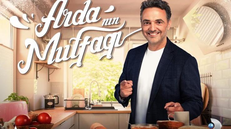 ARDA MUTFAĞA GİRİYOR! 15’İNCİ SEZONUYLA “ARDA’NIN MUTFAĞI” BAŞLIYOR