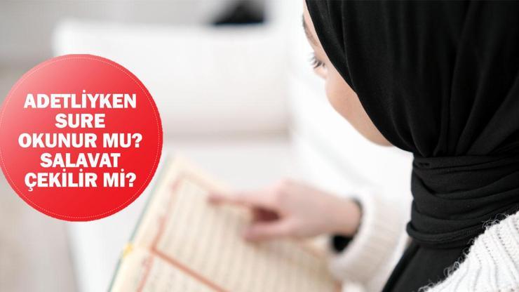 Adetliyken Sure Okunur mu? Adetliyken Salavat Çekilir mi?