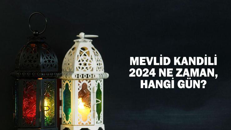 Mevlid Kandili 2024 ne zaman, hangi gün? Diyanet Mevlid Kandili tarihi