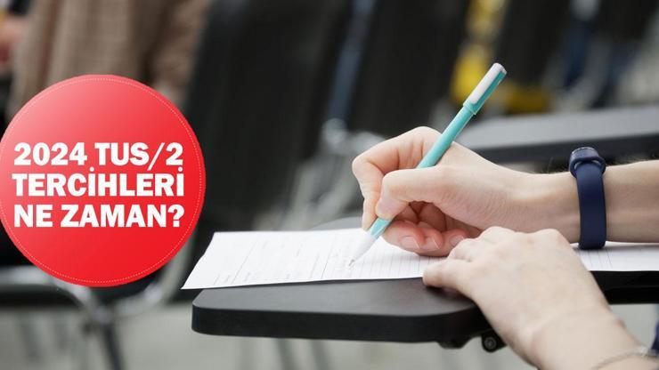 TUS kontenjanları 2024: TUS tercihleri ne zaman başlayacak?