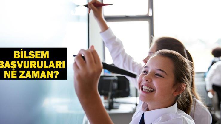 BİLSEM TAKVİMİ 2024-2025: BİLSEM başvuruları ne zaman başlayacak?