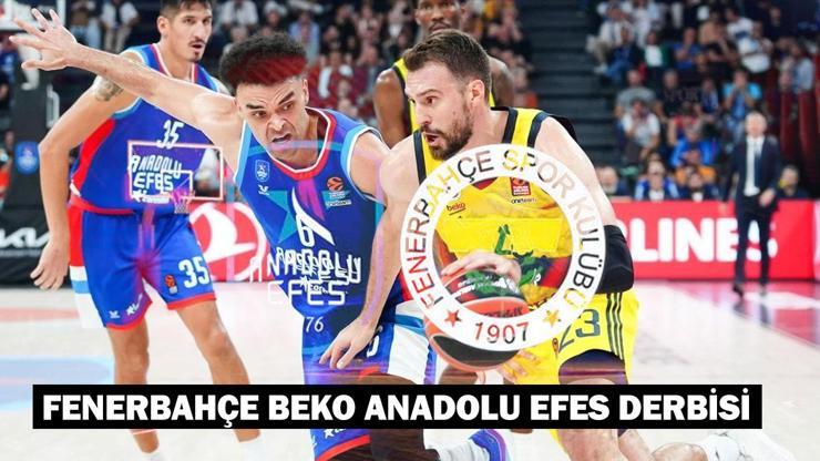 Fenerbahçe Beko – Anadolu Efes derbisi ne zaman, saat kaçta, hangi kanalda?