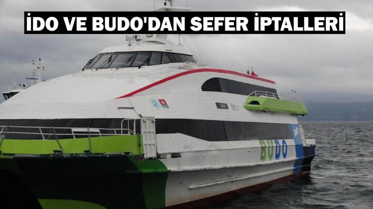 İDO’nun ve BUDO’nun İptal Edilen Seferleri! Olumsuz Hava Koşulları Etkili Oldu!