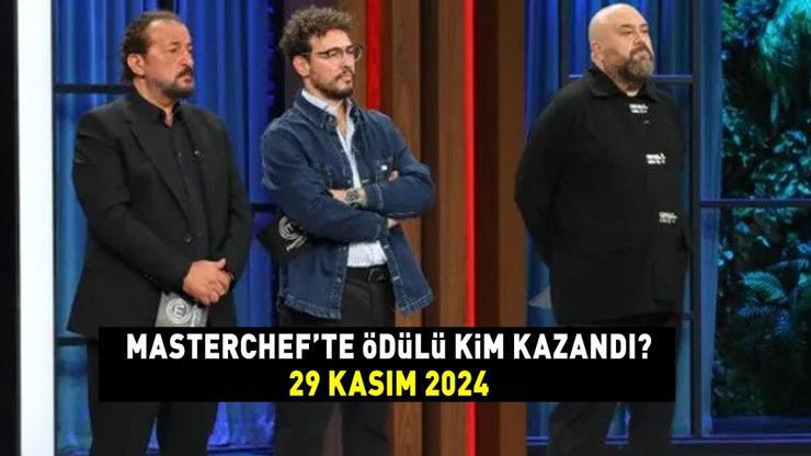 MASTERCHEF ÖDÜL OYUNUNU KAZANAN YARIŞMACI 29 KASIM 2024: MasterChef ödül oyununu kim kazandı, hangi yarışmacı?