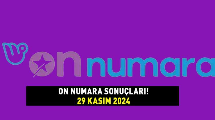 ON NUMARA SONUÇLARI AÇIKLANDI 29 KASIM 2024! 3.569.710,25 TL büyük ikramiyeli On Numara sonuçları nasıl öğrenilir?