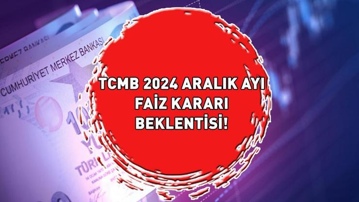 MERKEZ BANKASI 2024 ARALIK AYI FAİZ KARARI BEKLENTİSİ: Merkez Bankası faiz kararı ne zaman açıklanacak, saat kaçta?