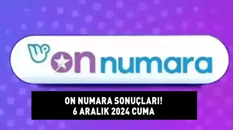 ON NUMARA SONUÇLARI 6 ARALIK 2024: Milli Piyango On Numara sonuçları açıklandı mı, saat kaçta belli olur? 698,2 TL büyük ikramiye!