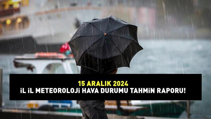 SON DAKİKA HAVA DURUMU HABERLERİ 15 ARALIK 2024: Bugün hava nasıl olacak, yağmur, kar var mı? İstanbul, İzmir dahil 13 ile ‘sarı’ kodlu uyarı!