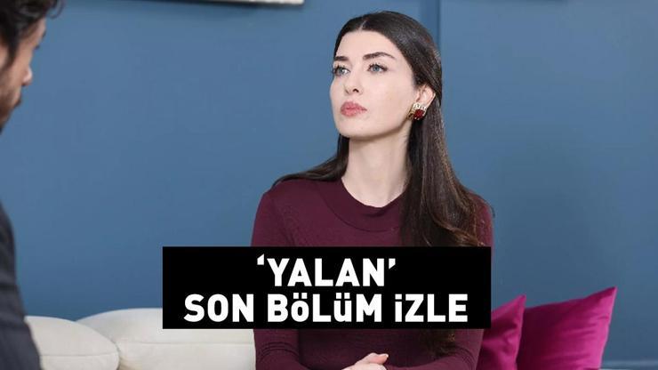 YALAN İZLE 28. BÖLÜM İZLE TEK PARÇA! Kanal D Yalan son bölüm full izle!
