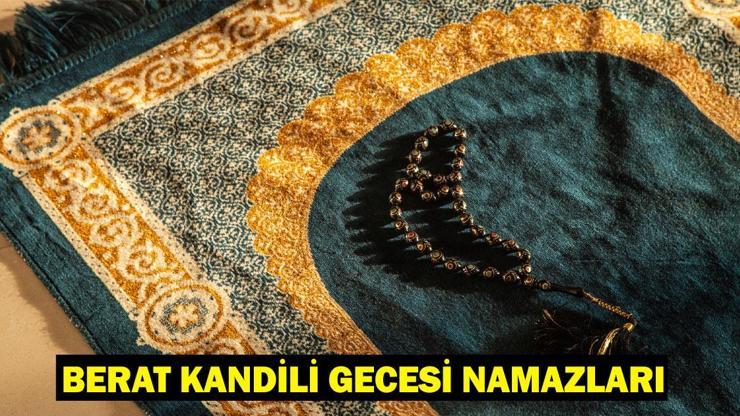 Berat Gecesi Kandili 2, 6, 12, 14 ve 100 Rekat Kılınan Namazlar Nelerdir? Berat Kandili Namazı Detaylı Bilgi!