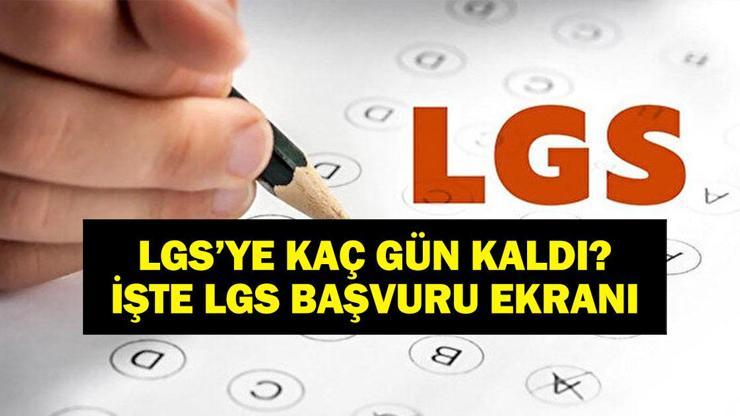LGS NE ZAMAN? 2025 LGS’ye Kaç Gün Kaldı? 2025 LGS Başvuruları Başladı Mı? İşte 2025 LGS Başvuru Ekranı