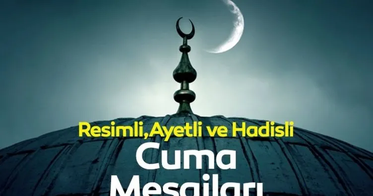 CUMA MESAJLARI: 10 Ekim 2025 dualı, hadisli, en güzel resimli Cuma mesajları ile CUMANIZ MÜBAREK OLSUN!