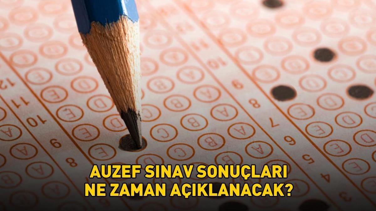 AUZEF SINAV SONUÇLARI TARİHİ 2025 | AUZEF sınav sonuçları ne zaman açıklanacak? AUZEF final sınavları sonuç tarihi belli mi?