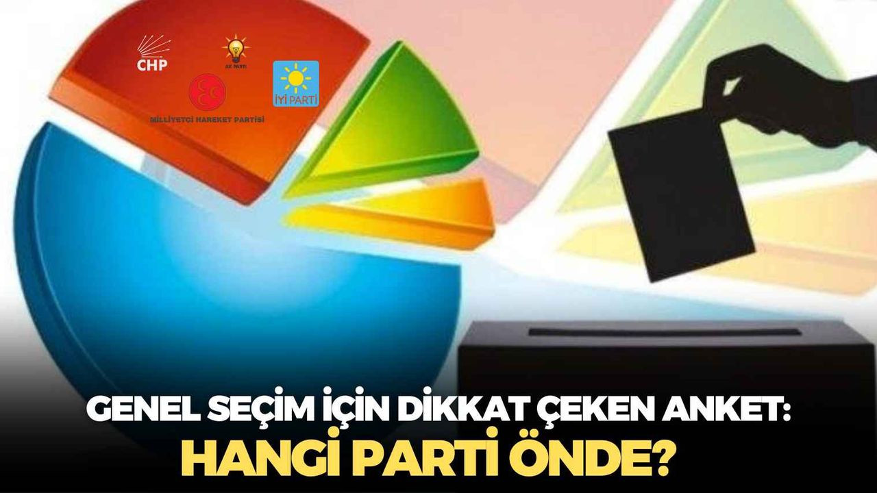 Genel seçim için dikkat çeken anket: Hangi parti önde?