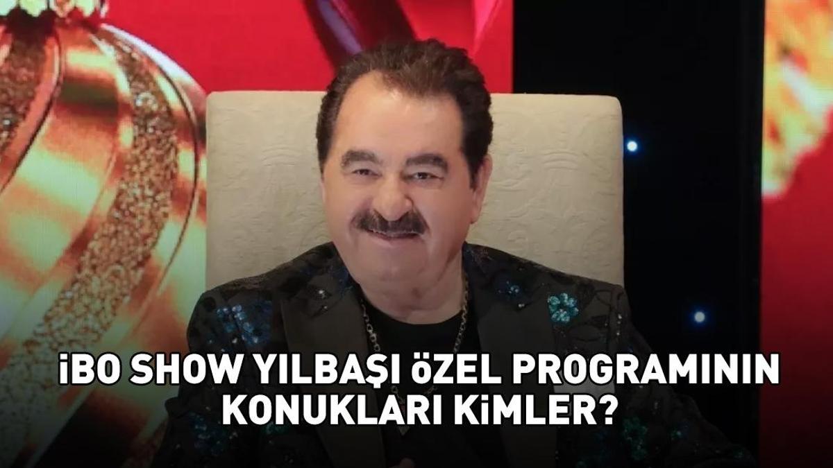 İBO SHOW 2026 YILBAŞI ÖZEL’E KATILAN ÜNLÜLER | İbo Show’un konukları kimler, hangi ünlüler var? İbrahim Tatlıses’in sürpriz konukları!