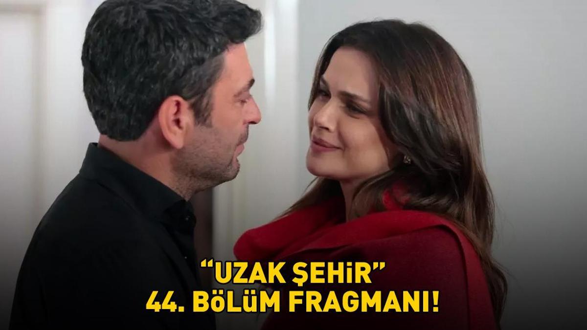 UZAK ŞEHİR 44. BÖLÜM FRAGMANI İZLE! Kanal D Ozan Akbaba ve Sinem Ünsal’lı Uzak Şehir 44. fragmanı ekranı!