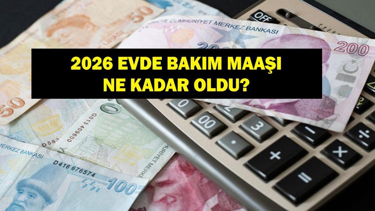 2026 EVDE BAKIM MAAŞI NE KADAR OLDU? Bakan Göktaş Açıkladı: Evde Bakım Maaşı Netleşti! İşte Yeni Ödeme Tutarları