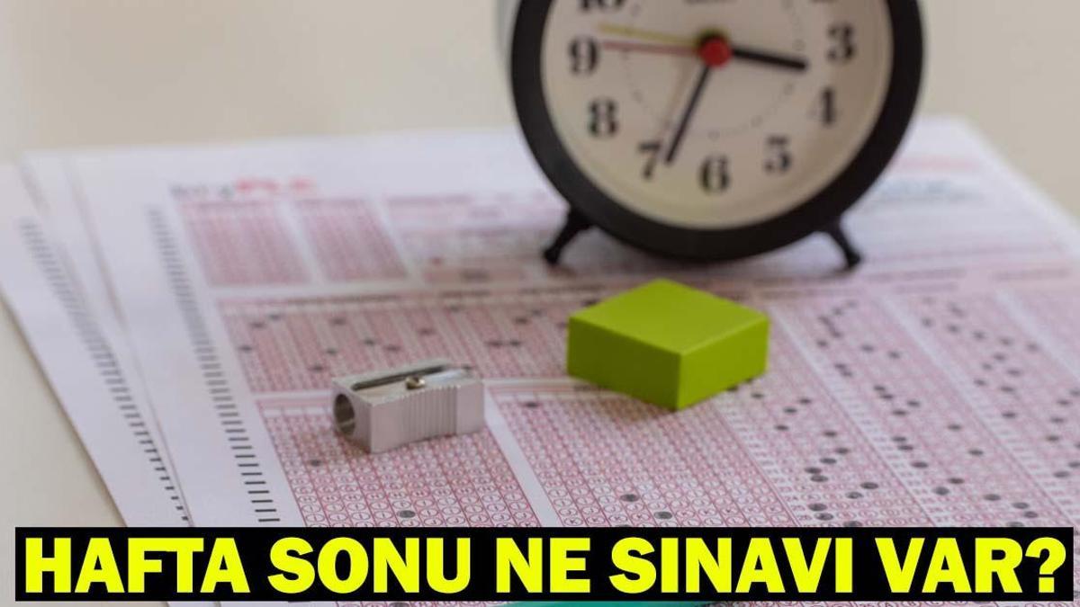 HAFTA SONU NE SINAVI VAR? 10-11 Ocak sınavları neler? ÖSYM – MEB sınav takvimine göre uygulanacak sınavlar!