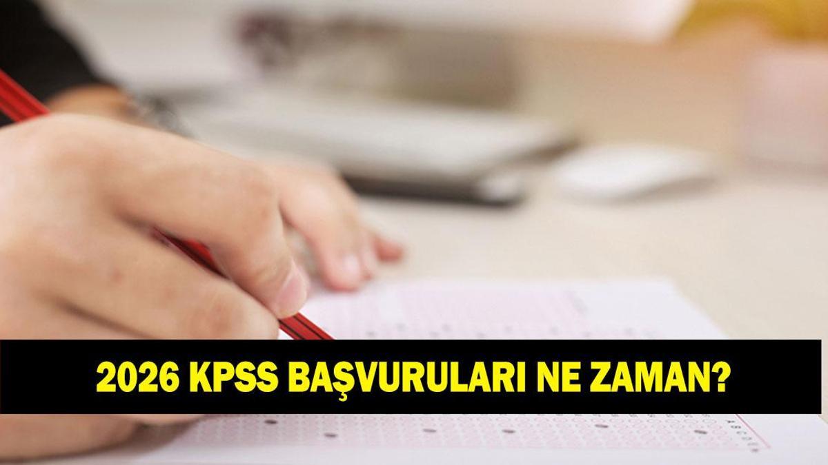 KPSS BAŞVURULARI NE ZAMAN? 2026 KPSS Lisans, Önlisans, Ortaöğretim başvuruları ne zaman yapılacak? KPSS sınav takvimi