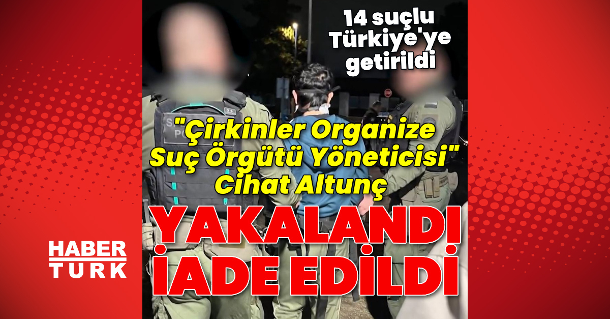 Kırmızı bültenle aranan 13 suçlu Türkiye’ye getirildi