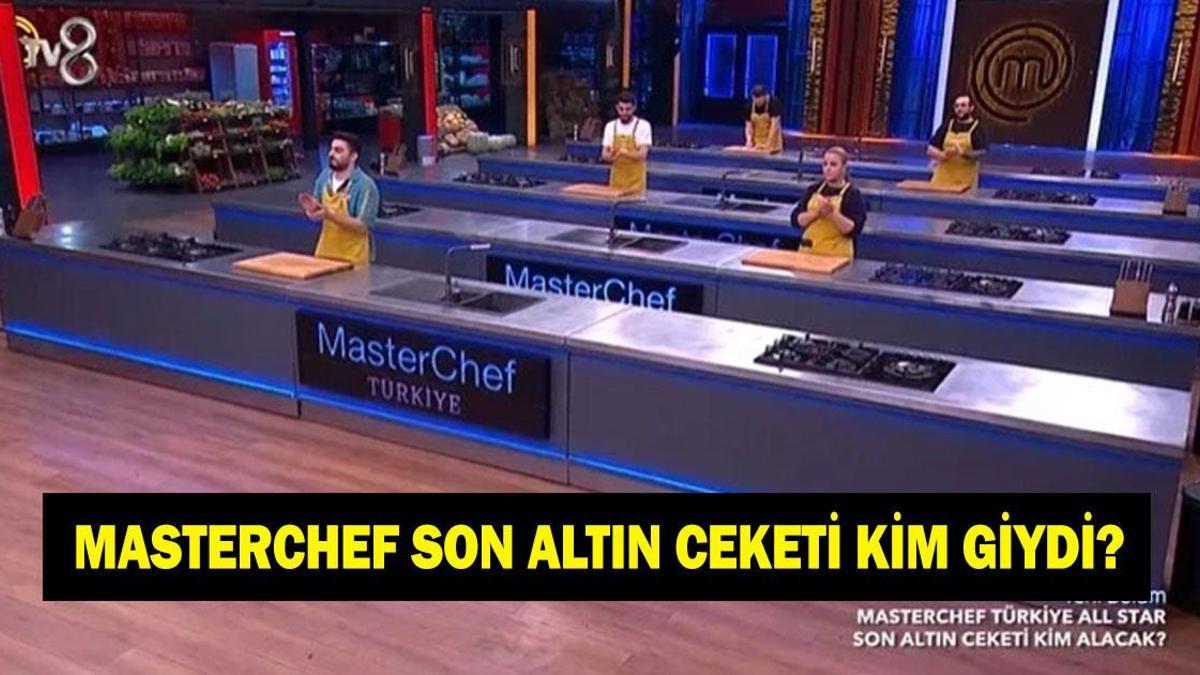 MasterChef’te son altın ceketi kim kazandı? 11 Ocak Pazar MasterChef’te 4. ceketi kim aldı?