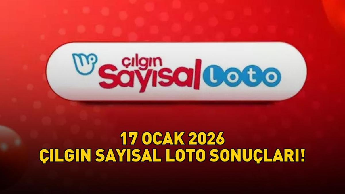 SON DAKİKA | 17 OCAK 2026 ÇILGIN SAYISAL LOTO SONUÇLARI AÇIKLANDI! Çılgın Sayısal Loto sonuçları nasıl öğrenilir? 559.077.508 TL büyük ikramiye!