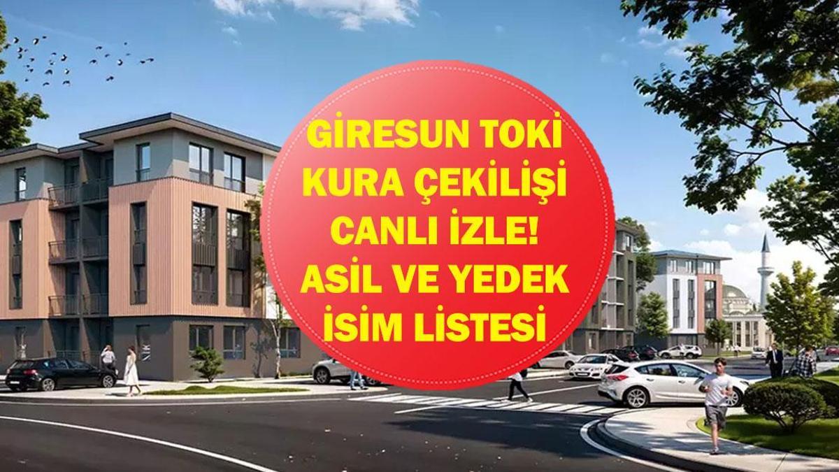 TOKİ GİRESUN KURA ÇEKİMİ CANLI İZLE| Giresun TOKİ konut kurası sonuçları listesi açıklandı mı? İşte asil ve yedek isim listesi…