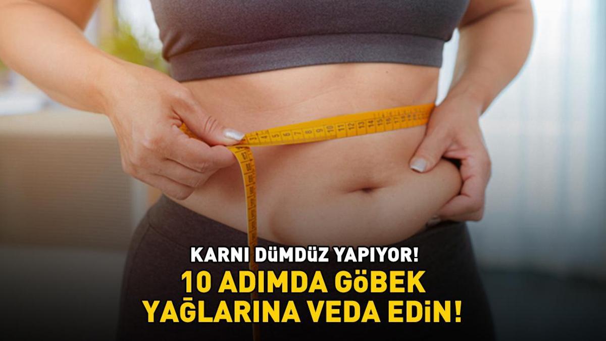 10 ADIMDA GÖBEK YAĞLARINA VEDA EDİN! Karnı dümdüz yapıyor! ‘Her gün 35-40 dakika vakit ayırmak yetiyor’