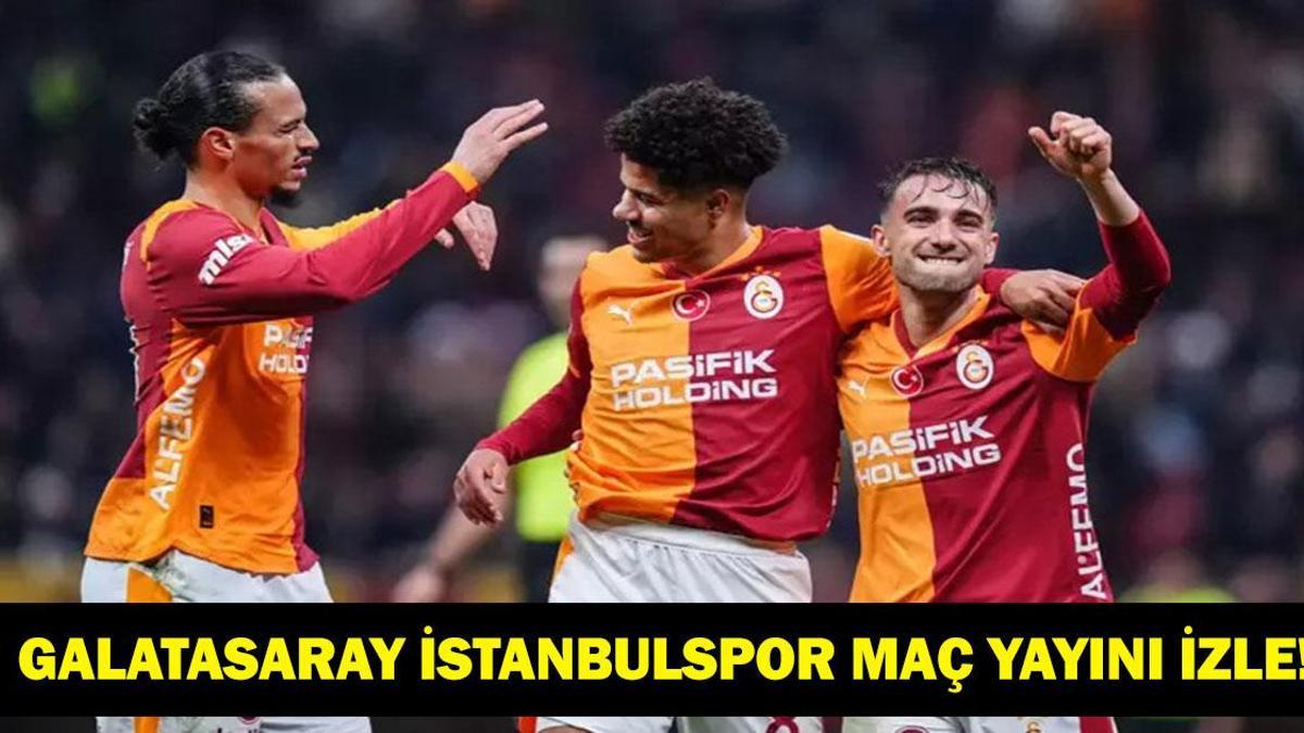 GALATASARAY İSTANBULSPOR CANLI İZLE: Türkiye Kupası Galatasaray İstanbulspor Hangi Kanalda, Saat Kaçta? İşte Maç Kadrosu
