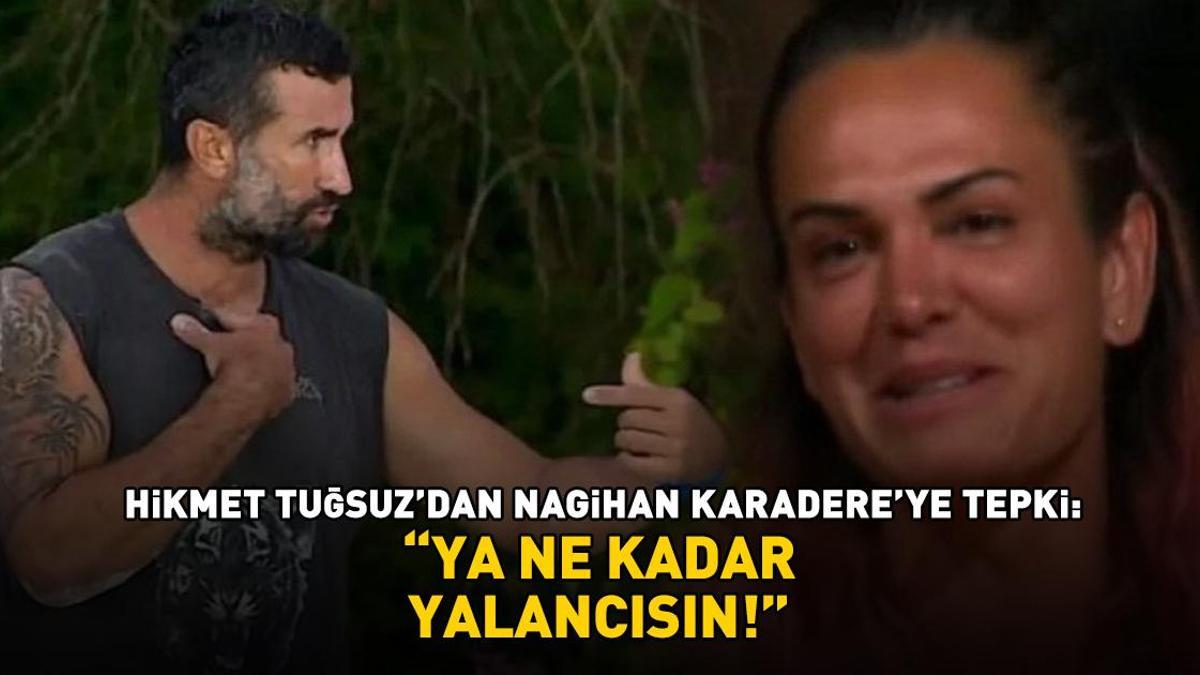 Hikmet Tuğsuz, Survivor Nagihan’ı hedef aldı: ‘Ya ne kadar yalancısın!’