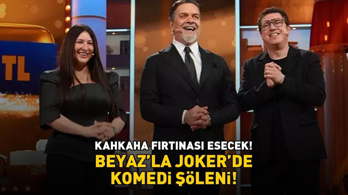 KAHKAHA FIRTINASI ESECEK! BEYAZ’LA JOKER’DE KOMEDİ ŞÖLENİ