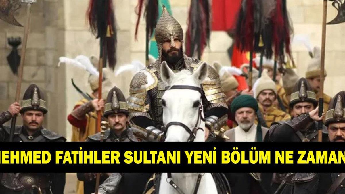 MEHMED FATİHLER SULTANI BU AKŞAM NEDEN YOK? Mehmed Fatihler Sultanı yeni bölümü ne zaman yayınlanacak? 17 Şubat TRT 1 yayın akışı