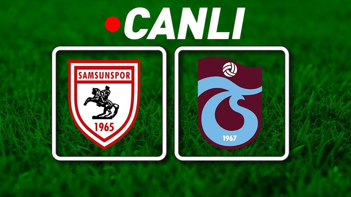 Samsunspor – Trabzonspor Maçına Doğru | Muhtemel 11’ler