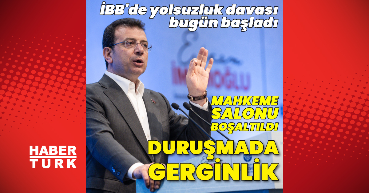 İBB ‘yolsuzluk’ davası başladı