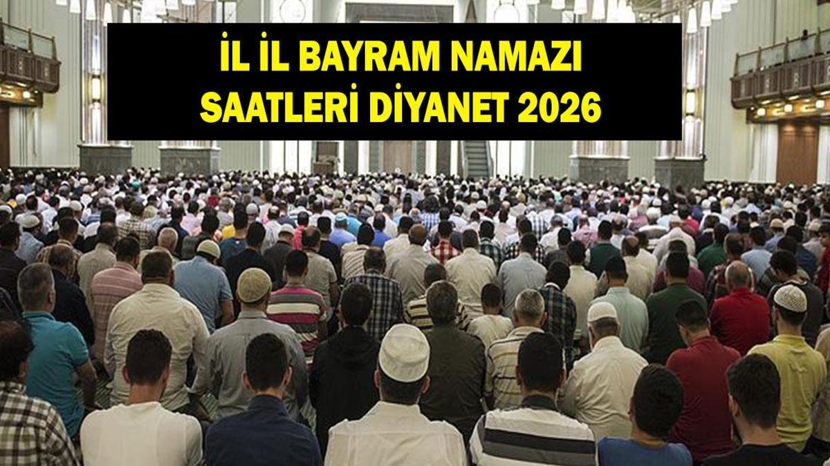 Bayram Namazı Saat Kaçta 2026: 81 İL Ramazan Bayramı Namazı Saatleri, İstanbul, Ankara, İzmir şehir şehir tam liste – Diyanet Ramazan Bayramı Namazı Saatleri