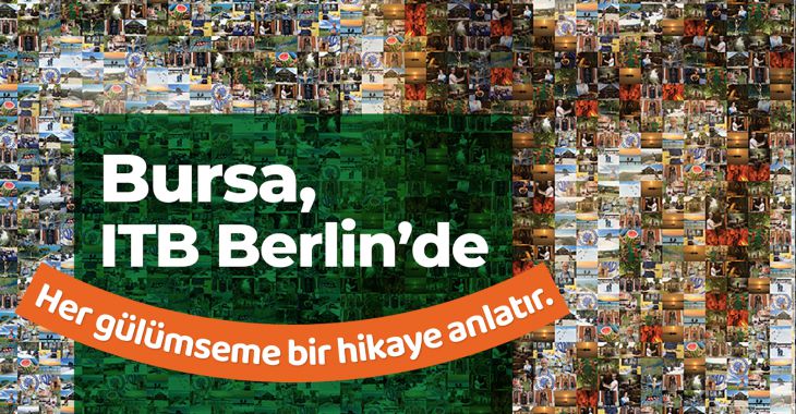 Bursa, sürdürülebilir turizm modeliyle ITB Berlin’de