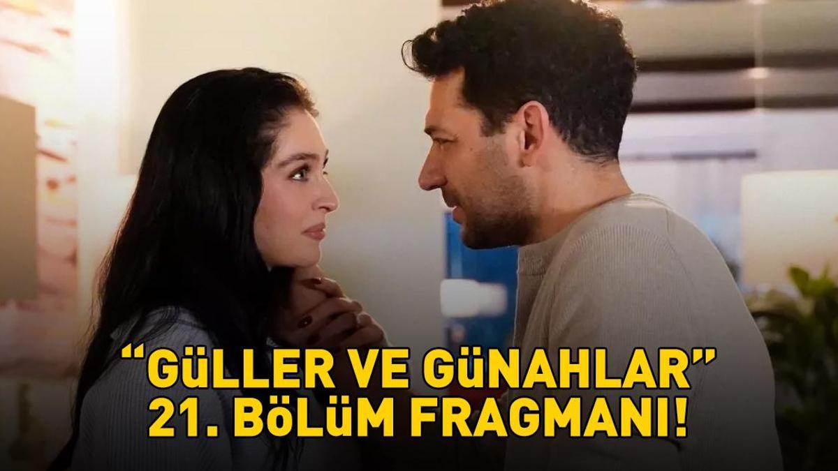 GÜLLER VE GÜNAHLAR 21. BÖLÜM FRAGMANI İZLE KANAL D | Murat Yıldırım ve Cemre Baysel’li Güller ve Günahlar 21. bölüm fragmanı yayınlandı mı?