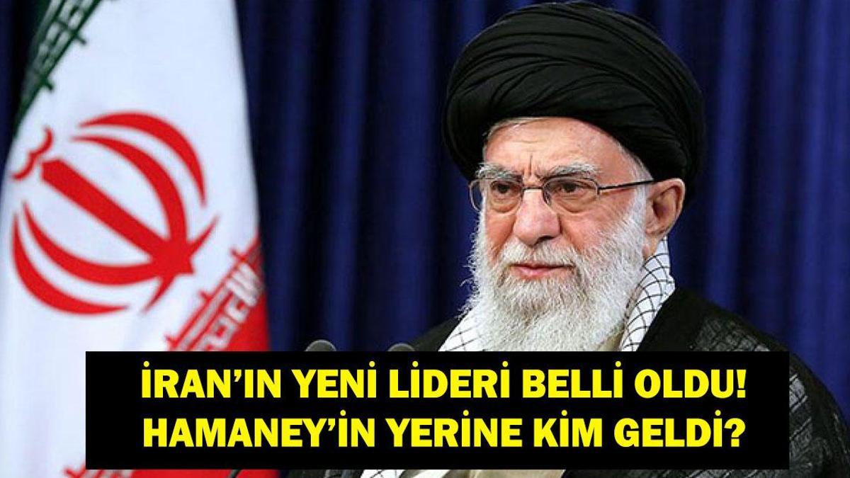 İRAN’IN YENİ LİDERİ KİM OLDU? İran Basını Duyurdu: Ayetullah Hamaney’in Yerine Kim Geldi? Yeni Dini Lider Kim Oldu?