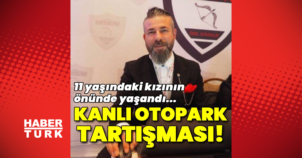 Otopark tartışması kanlı bitti