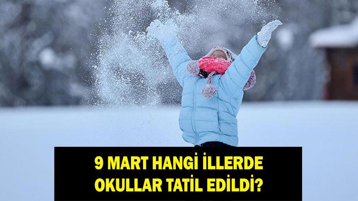 YARIN OKULLAR TATİL Mİ 9 MART 2026 PAZARTESİ: Valilikten açıklama geldi mi? İstanbul, Ankara, İzmir, Bursa, Ordu, Artvin’de okullar var mı yok mu?