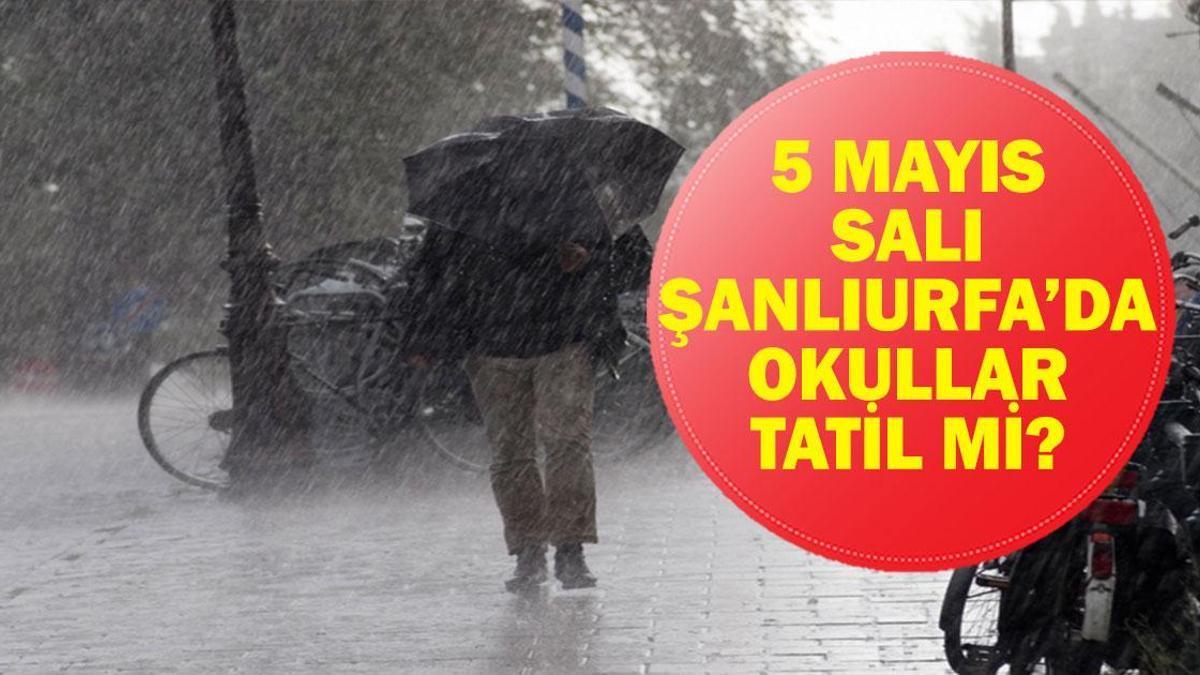 YARIN ŞANLIURFA’DA OKULLAR TATİL Mİ? 5 Mayıs Salı Şanlıurfa’da Okullar Tatil Mi, Okul Var Mı? Şanlıurfa Valiliği Okul Açıklaması!