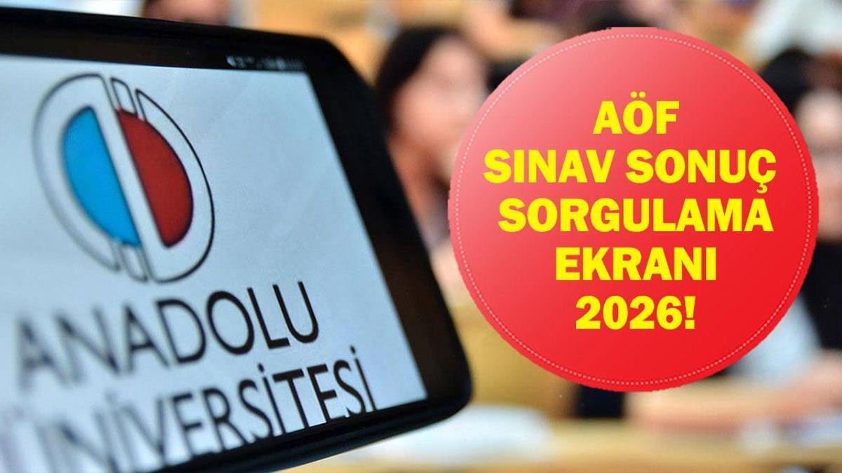 AÖF SINAV SONUÇLARI 2026: Anadolu Üniversitesi Açıköğretim Fakültesi Vize Sınav Sonuçları Açıklandı Mı? Sonuçlar Nereden Sorgulanır?