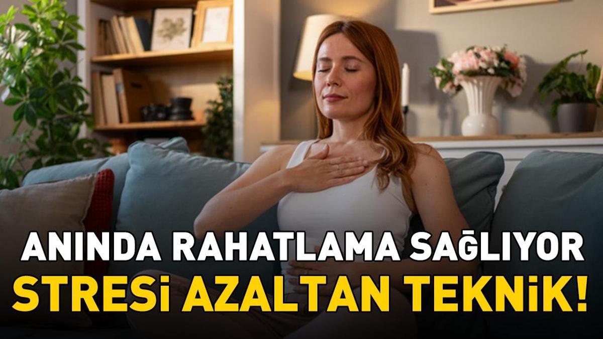 Stresi dakikalar içinde azaltan teknik! Anında rahatlama sağlıyor