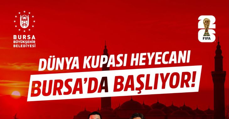 Bursalılar Dünya Kupası heyecanını dev ekranda yaşayacak