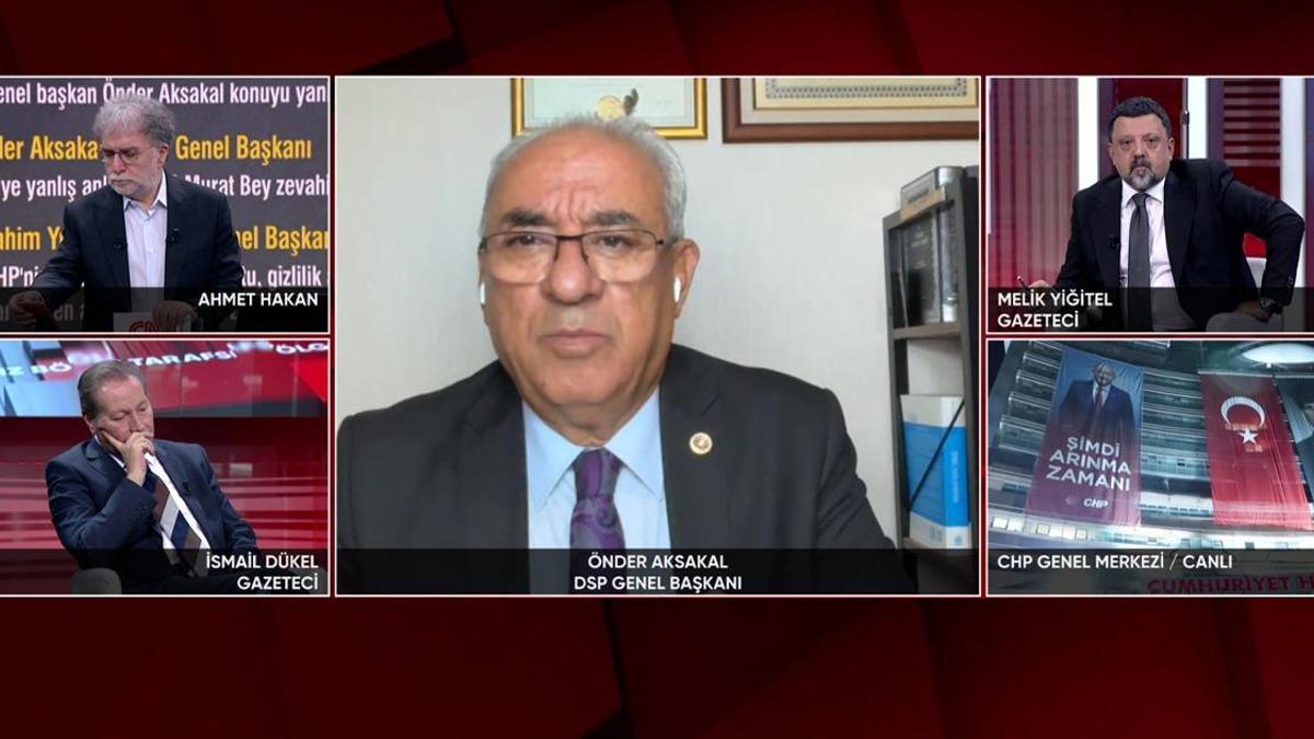 DSP Genel Başkanı Aksakal CNN TÜRK’te: Özel’in teklifini reddettik