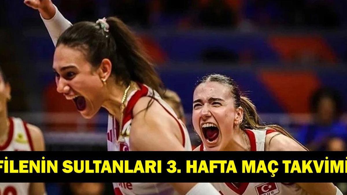 FİLENİN SULTANLARI 3. HAFTA MAÇ TAKVİMİ: Türkiye Voleybol Milli Takımının Rakipleri Kimler? İşte VNL İşte Maç Programı