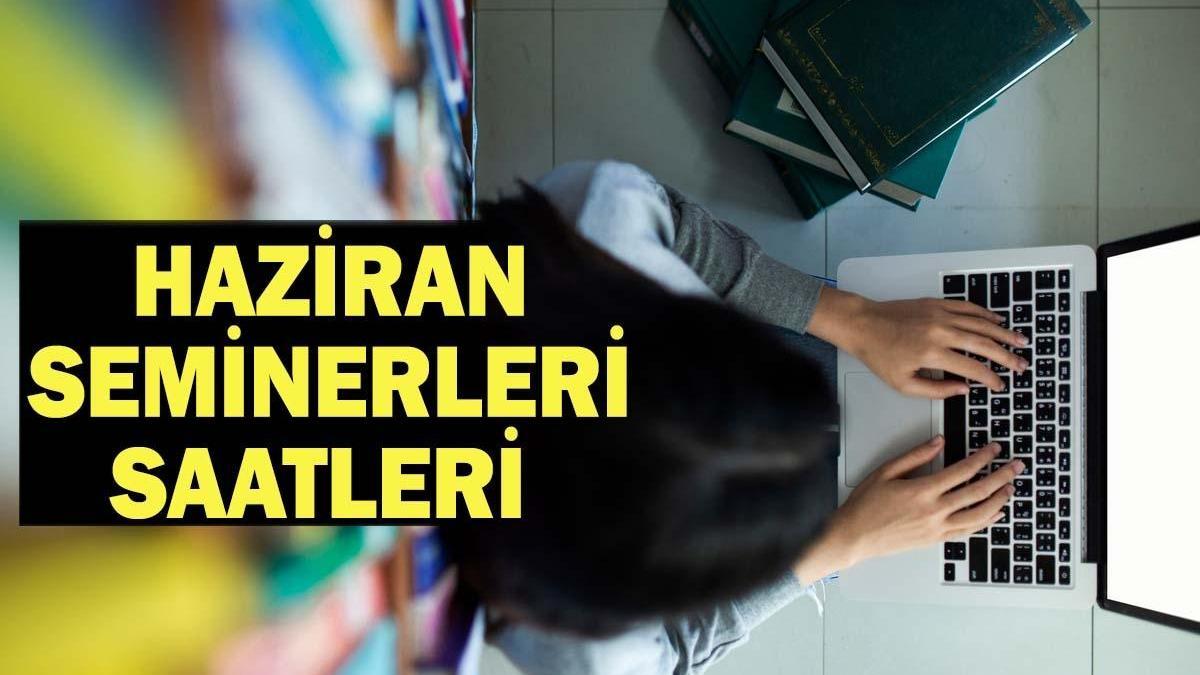 HAZİRAN DÖNEMİ MESLEKİ ÇALIŞMA SAATLERİ: Öğretmen ÖBA Haziran Seminerleri Kaçta Başlıyor, Ne Zaman Bitiyor?