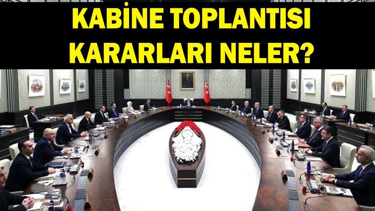 Kabine Toplantısı kararları ve konuları neler? 15 Haziran Kabine Toplantısı ne zaman, saat kaçta?