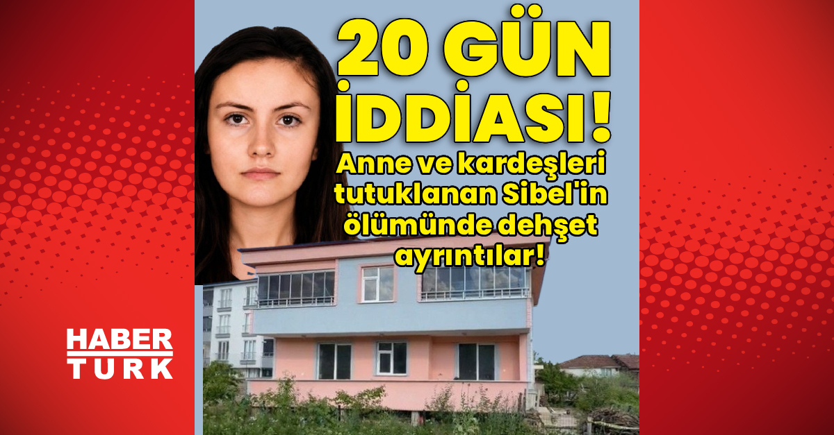 Sibel’in ölümünde dehşet ayrıntılar!